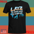 Layz To Keep Kids Al Ton Dubstep T-shirt