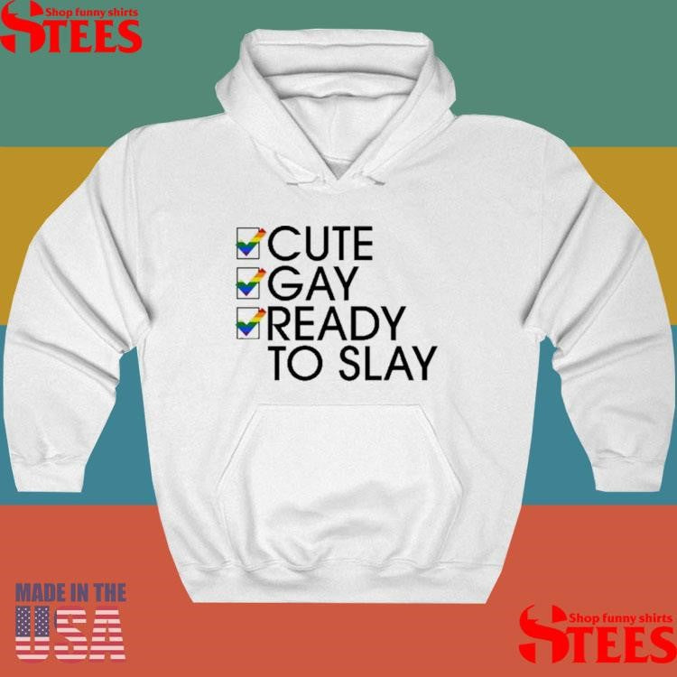 Lesbian Cute Gay Ready To Slay Shirts