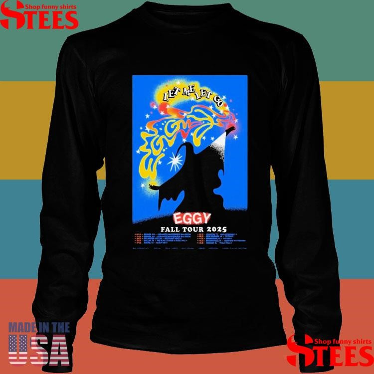 Let Me Let Go Eggy Fall Tour 2025 T-shirts
