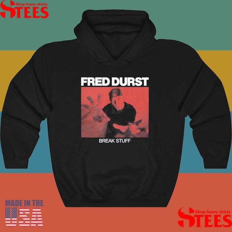 Limp Bizkit Fanpage Fred Durst Break Stuff Shirts
