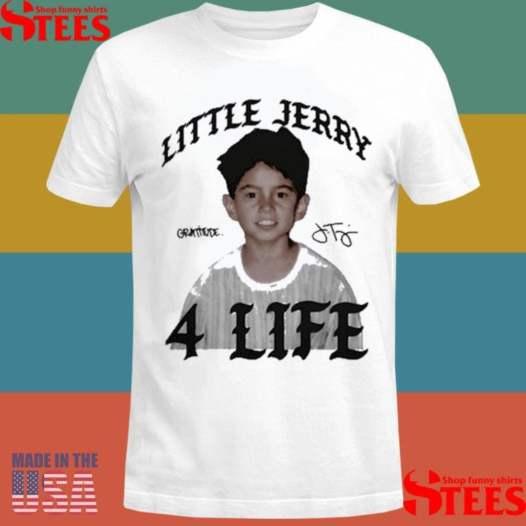 Little Jerry 4 Life Signature T-shirts