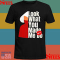 Look What You Made Me Do Shirts