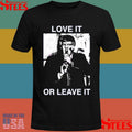 Love It Or Leave It Shirts