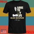Love Of My Life Alan Rickman T-shirt