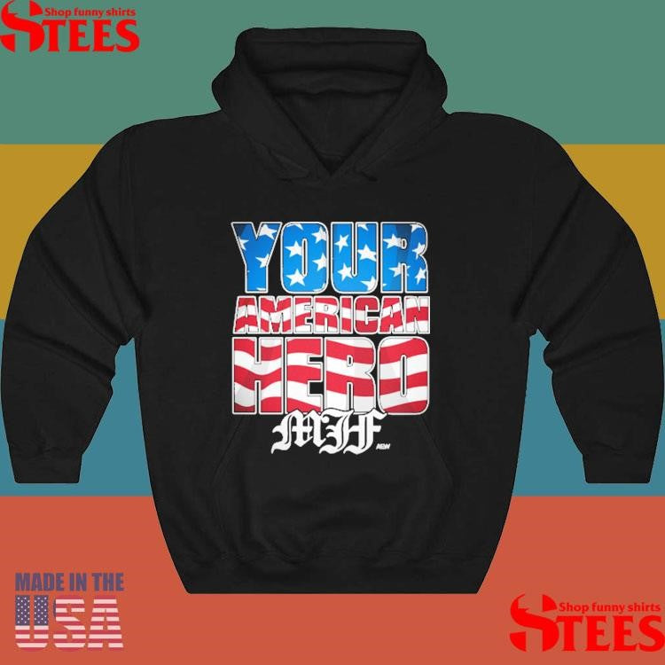 MJF Your American Hero T-shirt