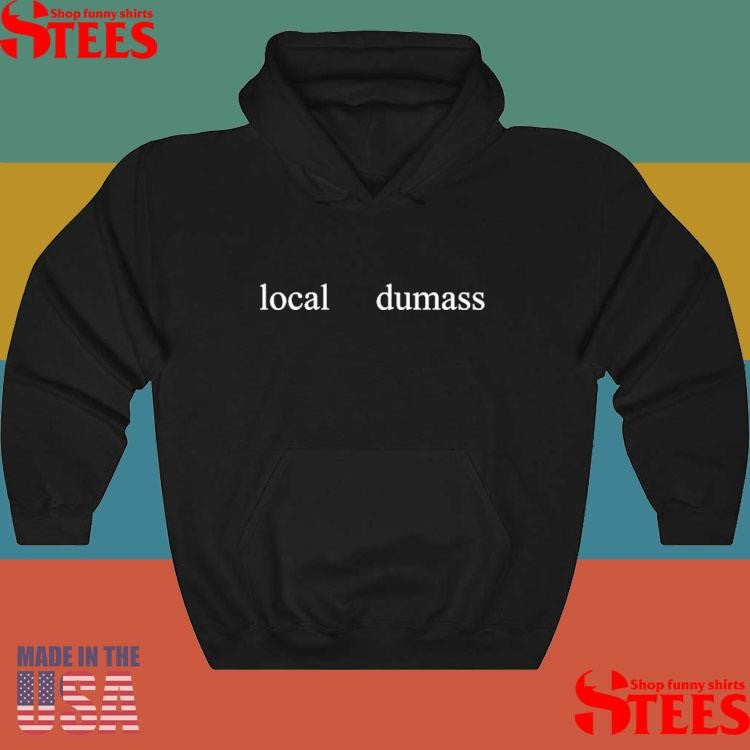 Macaroni Local Dumass Shirts