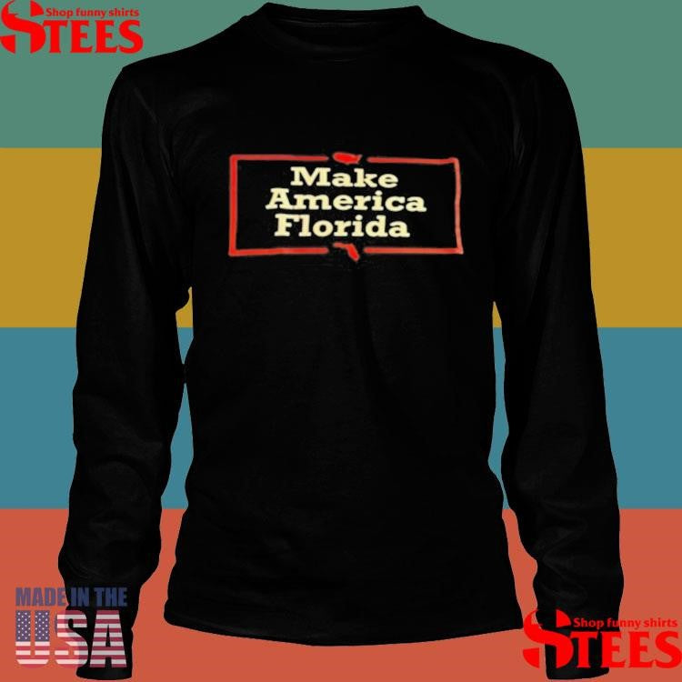 Make America Florida T-shirt