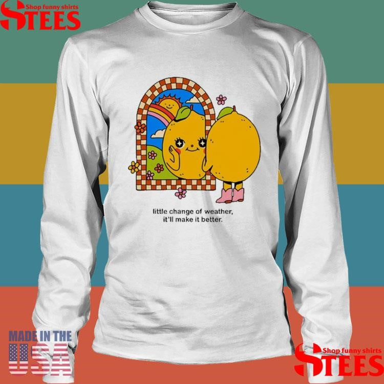 Maren Morris Little Change Of Weather It’Ll Make It Better Shirts