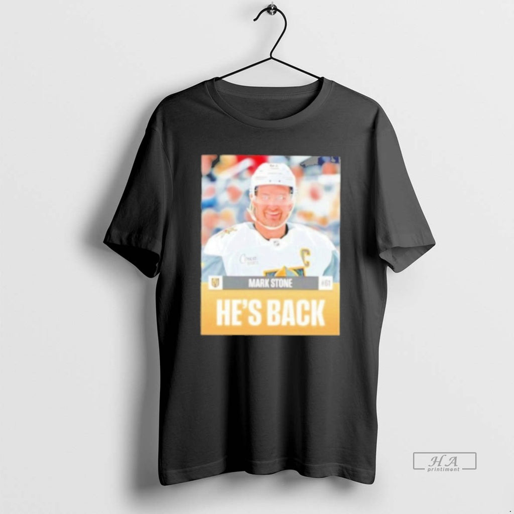 Official Mark Stone Hes Back Vegas Golden Knights Stylish