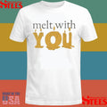 Melt With You Olivia Rodrigo T-shirt