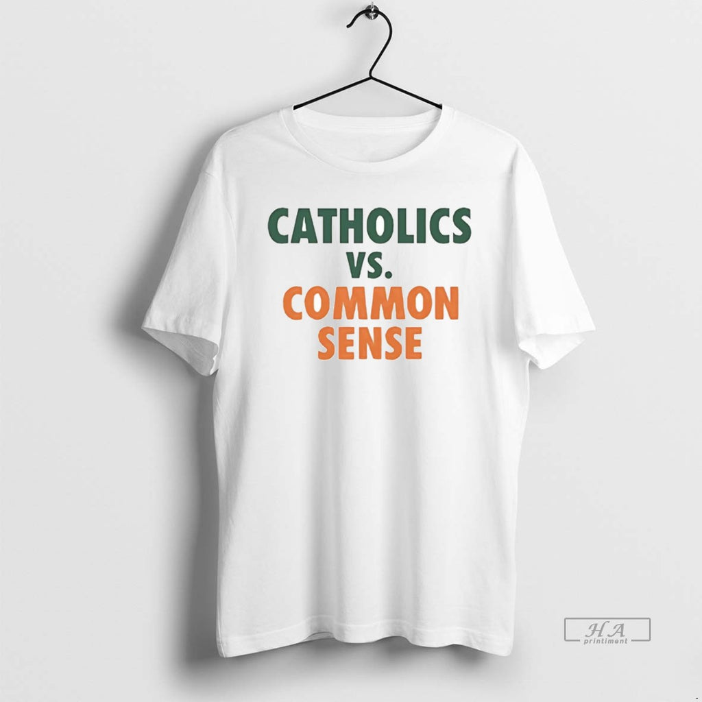 Official Mike Ryan Wearing Catholics Vs Common Sense