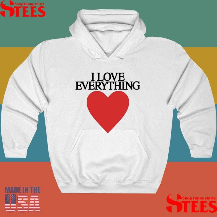 Mira Joyce I Love Everything Heart Shirts