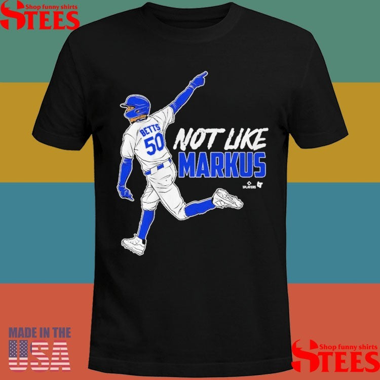 Mookie Betts Not Like Markus Shirts