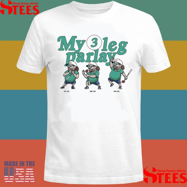 My 3 Leg Parlay Shirts