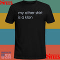 My Other Shirts Is A Klon Shirts