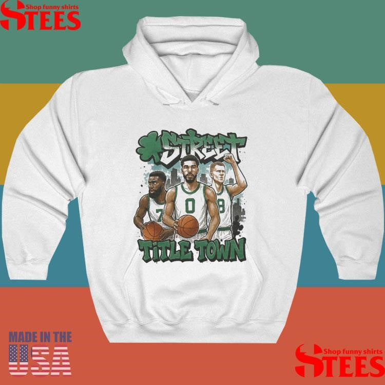 NBA Street Title Town Boston Celtics Shirts