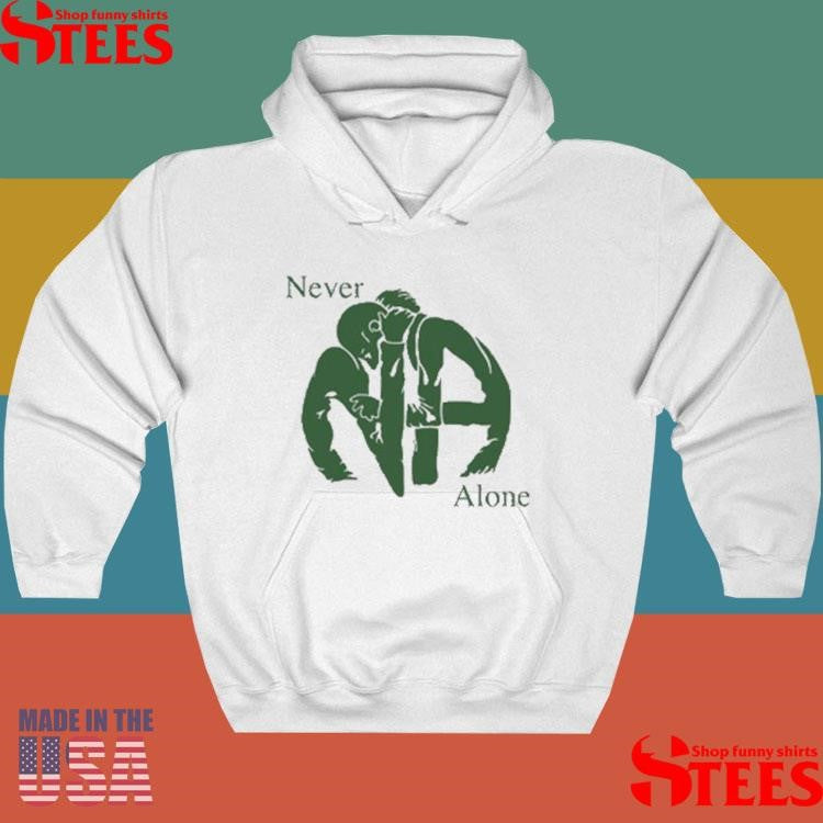 Na Never Alone T-shirt