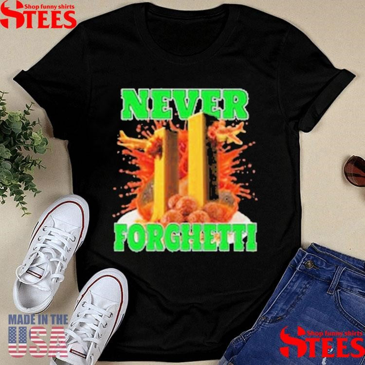 Never Forghetti T-shirt