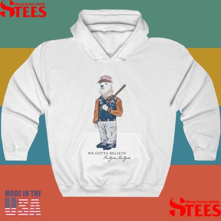 New York Polar Bear We Gotta Believe Shirts