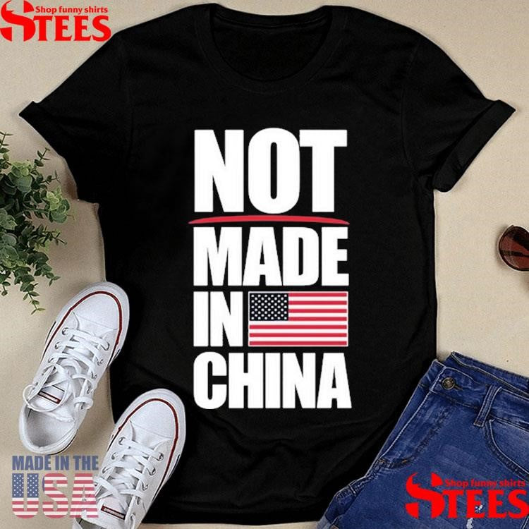 Not Made In China T-shirt