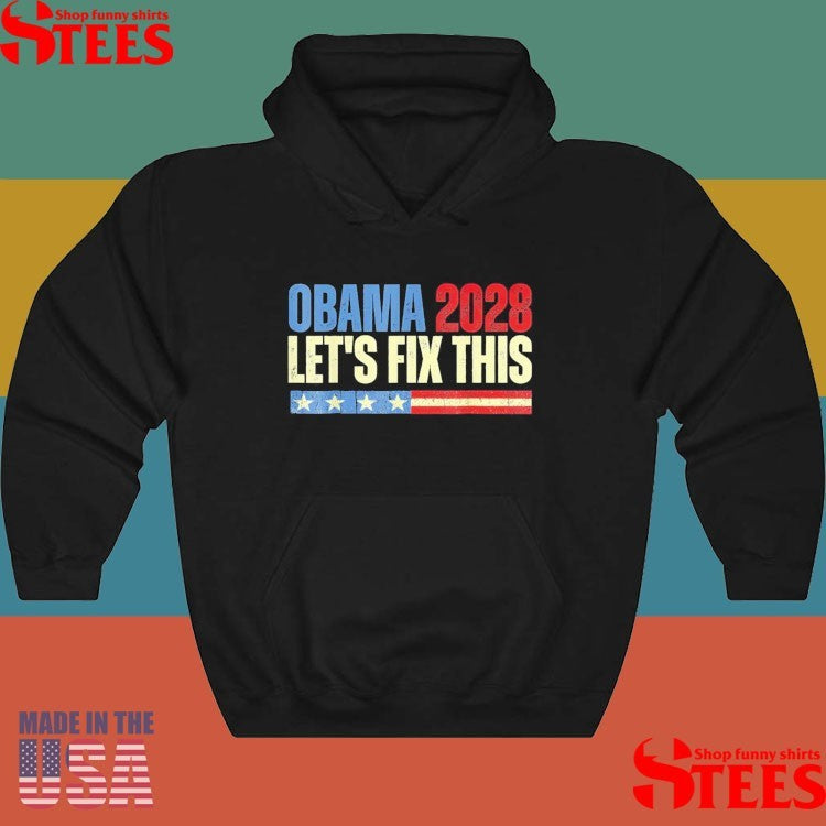 Obama 2028 Let’s Fix This Patriotic 2028 Political Protest Rally Shirts