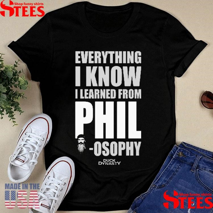 Official Duck Dynasty Everything I Know I Learned From Philosophy Shirtss