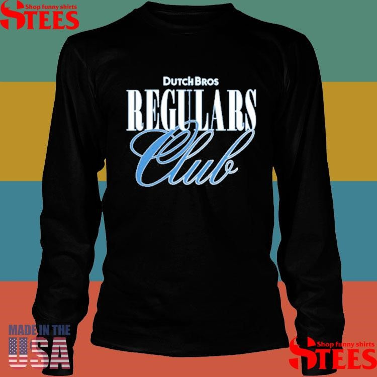 Official Dutch Bros Regulars Club Shirtss