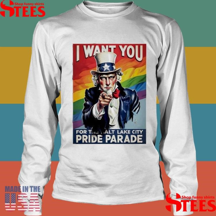Official Uncle Sam I Want You For The Salt Lake City Pride Parade Shirtss