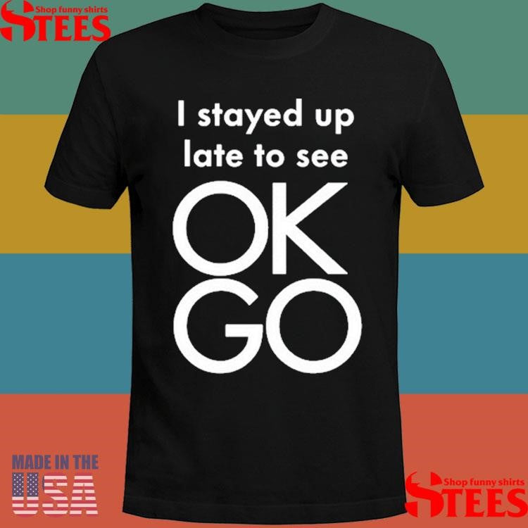 Ok Go I Stayed Up Late To See Tour 2025 Shirts