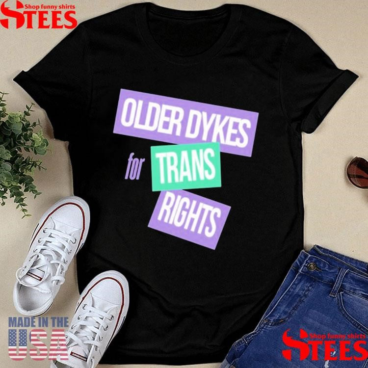 Older Dykes For Trans Rights T-shirt