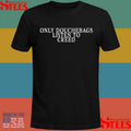 Only Douchebags Listen To Creed Shirts