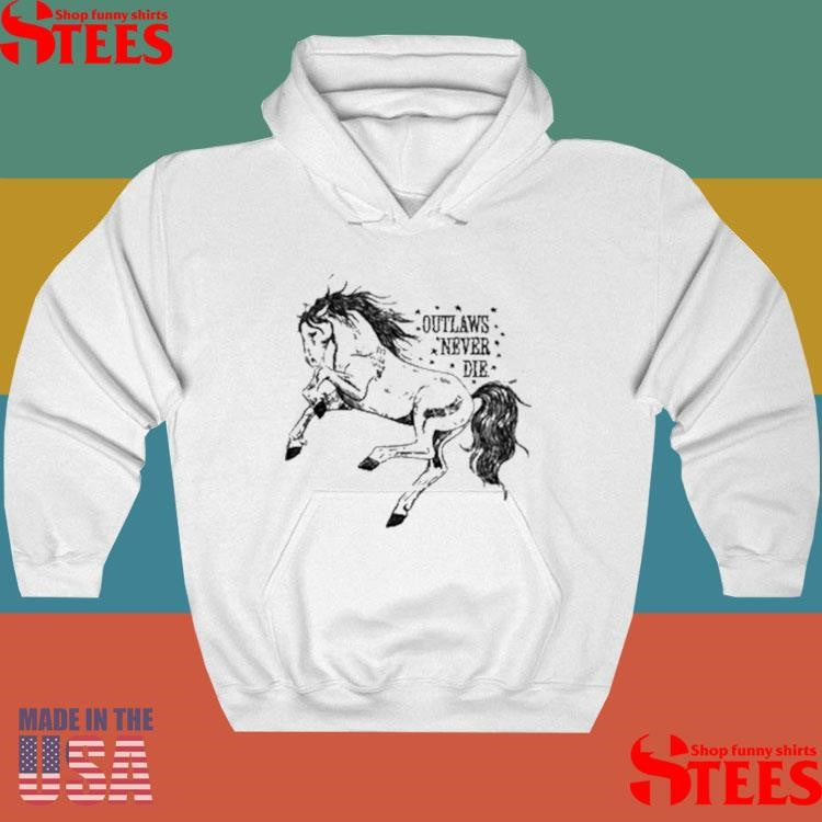 Outlaws Never Die Pony Shirts