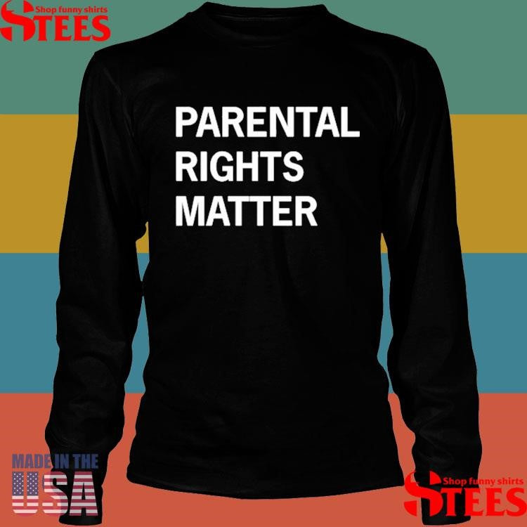 Parental Rights Matter Shirts