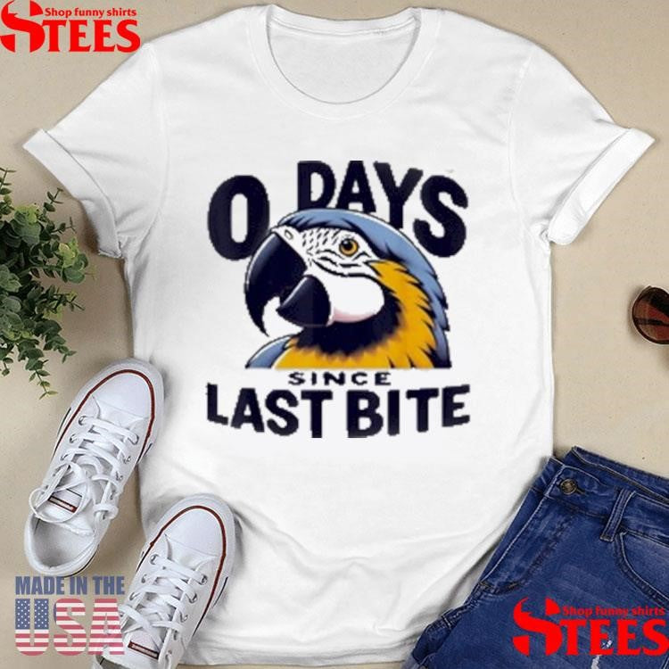 Parrot Humor 0 Days Since Last Bite T-shirt