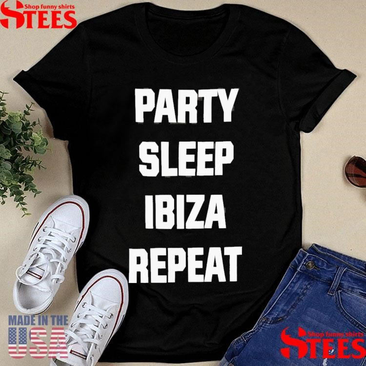 Party Sleep Ibiza Repeat Shirts