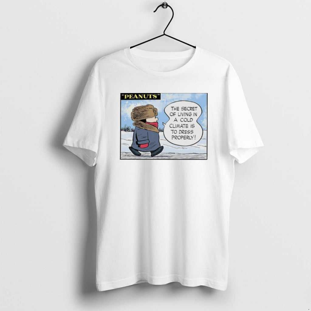 Official Peanuts The Secret Of Living In A Cold Climate Is To Dress Properly