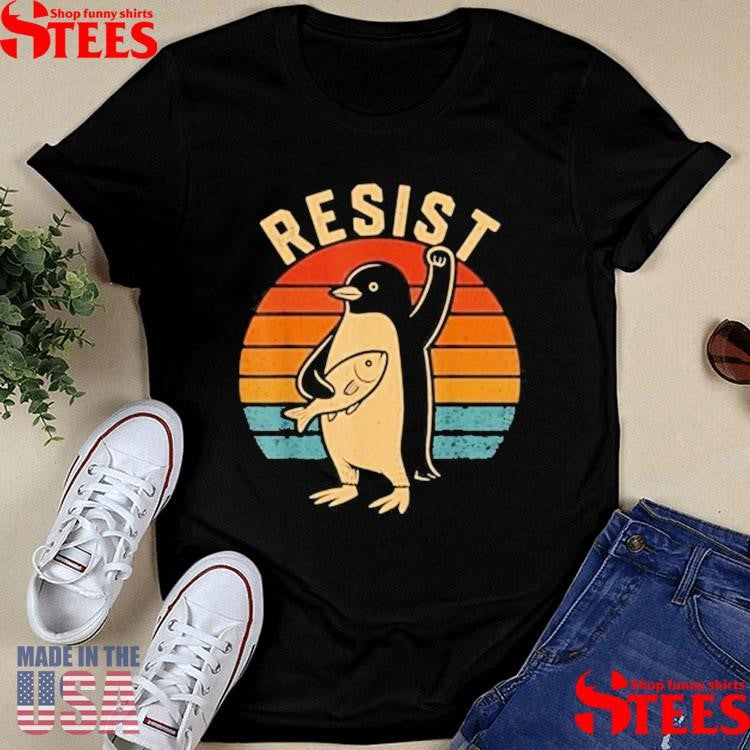 Penguin Resist Penguins Protest Against Tariffs Shirts