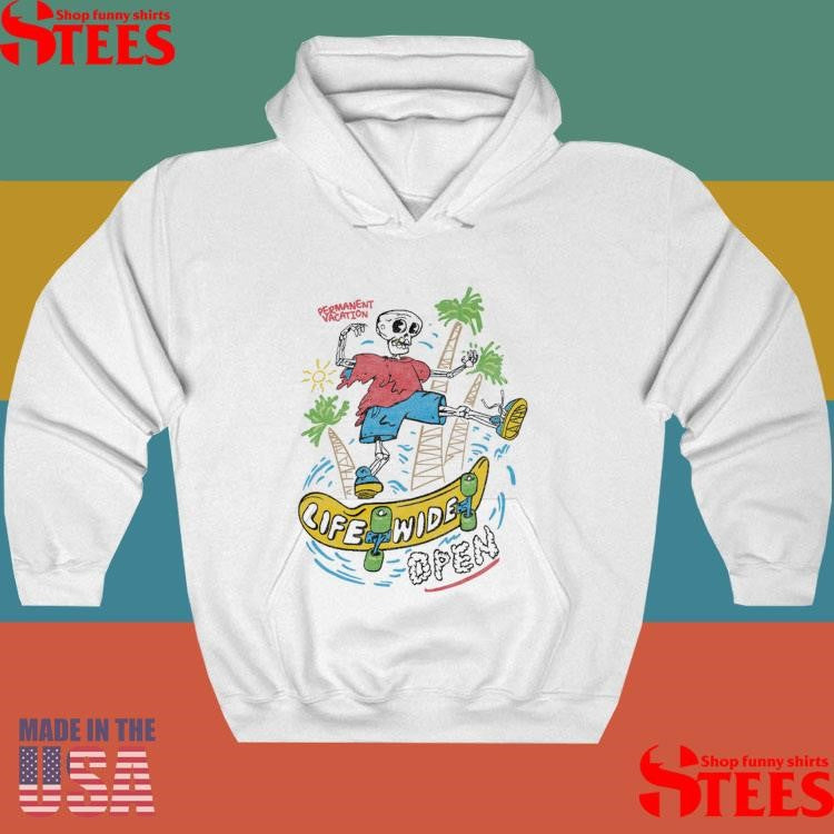 Permanent Vacation 2025 Life Wide Open Shirts