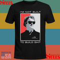 Peter Beck I’m Not Built To Build Shit Shirts