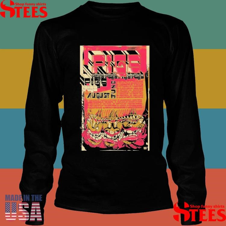 Pigsx7 August 2025 Shows Poster Shirts