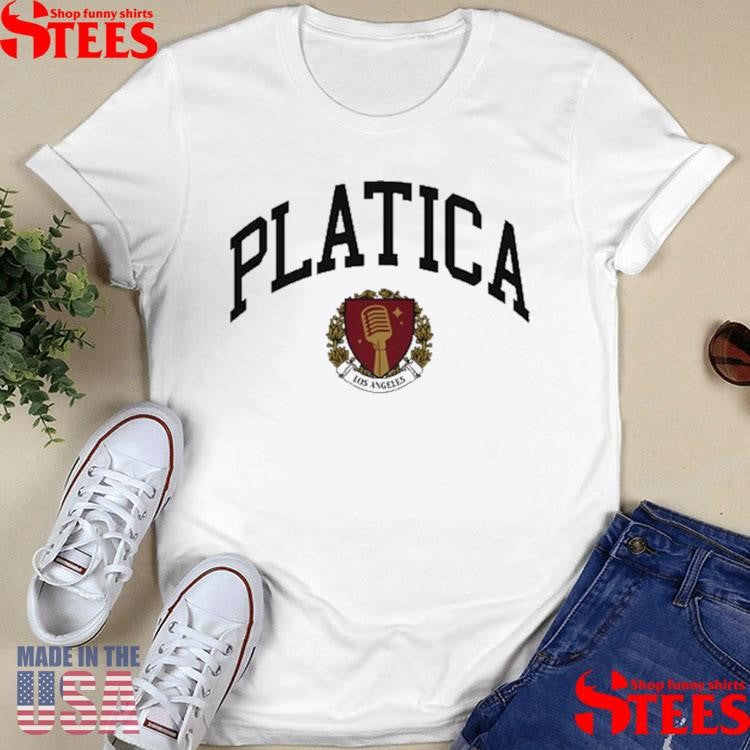 Platica Los Angeles College Shirts