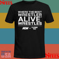 Platinum Max Caster Where The Best Wrestler Alive Wrestles Shirts