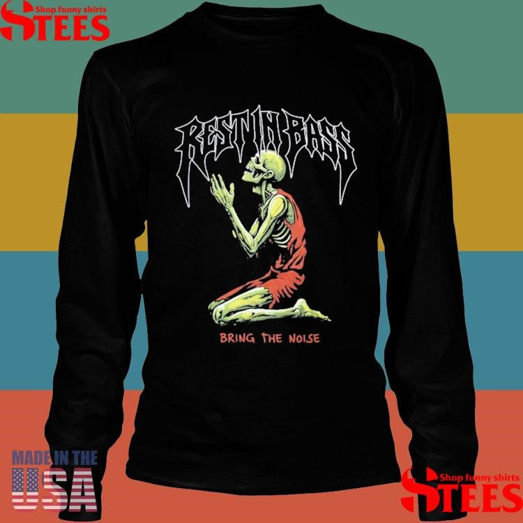 Praiseche Rest In Bass Bring The Noise T-shirt