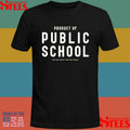 Product Of Public School Better South Better World Shirts