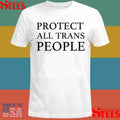 Protect All Trans People Shirts