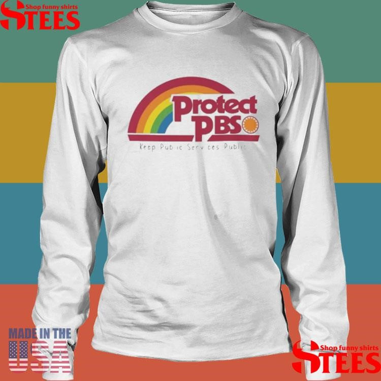 Protect Pbs Rainbow Keep Public Service Public Shirts