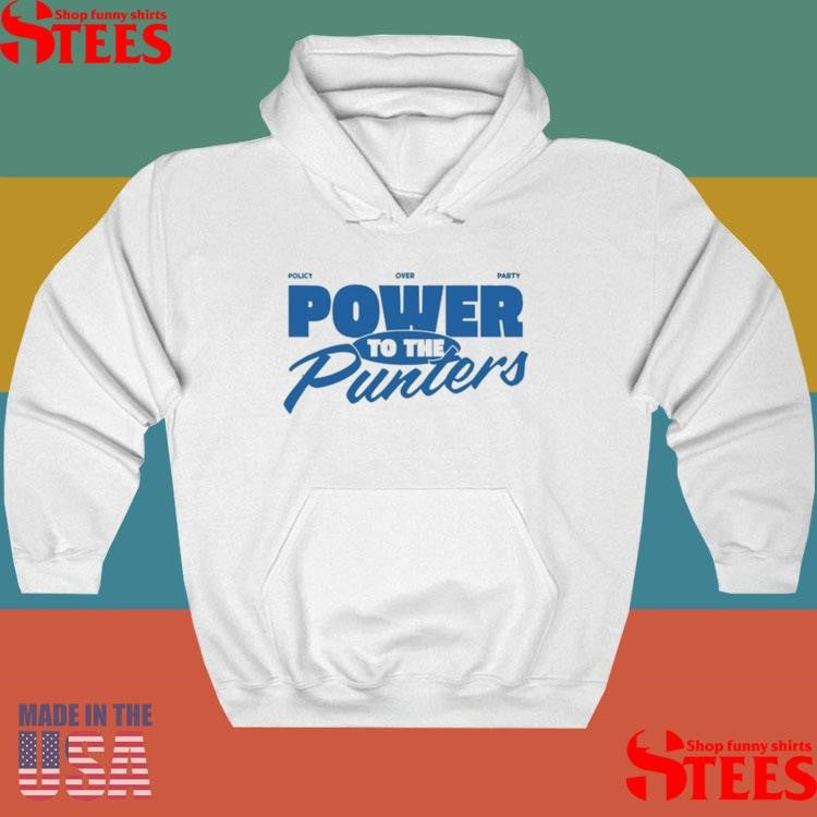 Punters Politics Policy Over Party Power To The Punters Shirts