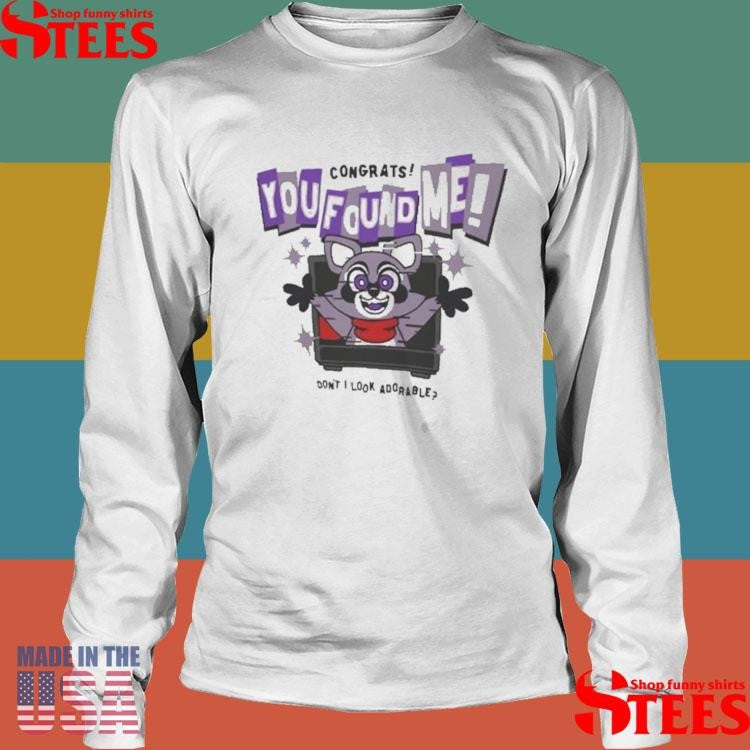 Rambley Congrats You Found Me Shirts