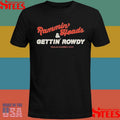 Rammin’ Heads And Gettin’ Rowdy T-shirts