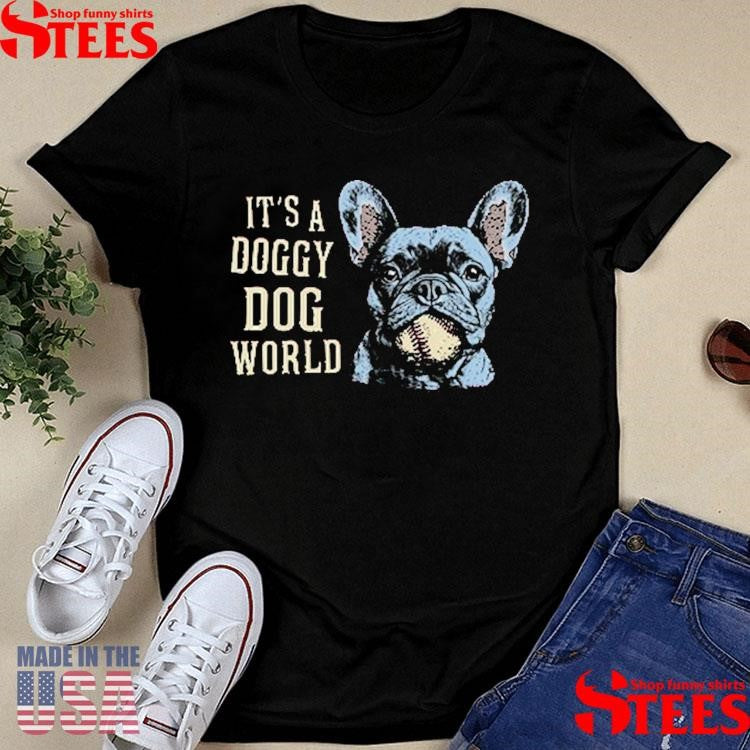 Ross Greene It’s A Doggy Dog World Shirts